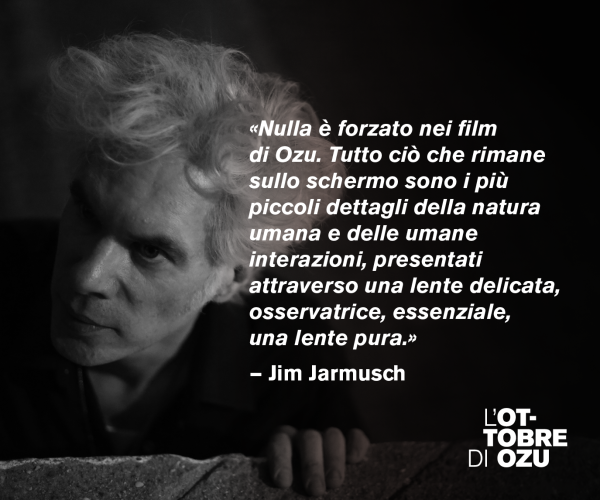 Jim Jarmusch on Yasujiro Ozu